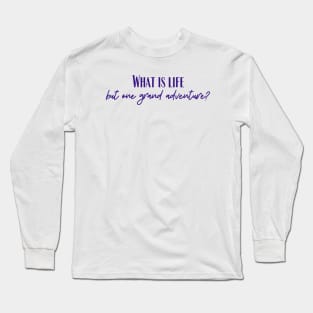 One Grand Adventure Long Sleeve T-Shirt